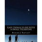 Easy Things to See with a Small Telescope: A Beginner's Guide to Over 60 Easy-To-Find Night Sky Sights - Paperback