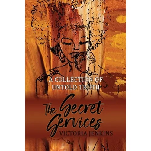 The Secret Services: A Collection of Untold Truth - Paperback