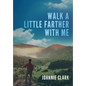 Walk a Little Farther With Me - Hardcover