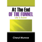 At the End of the Funnel: Life is Easier - Hardcover