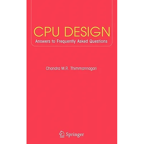 CPU Design: Answers to Frequently Asked Questions - Hardcover