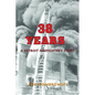 38 Years: A Detroit Firefighter's Story: A Detroit Firefighter's Story - Paperback