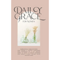 Daily Grace for Women: Devotional Reflections to Nourish Your Soul - Hardcover