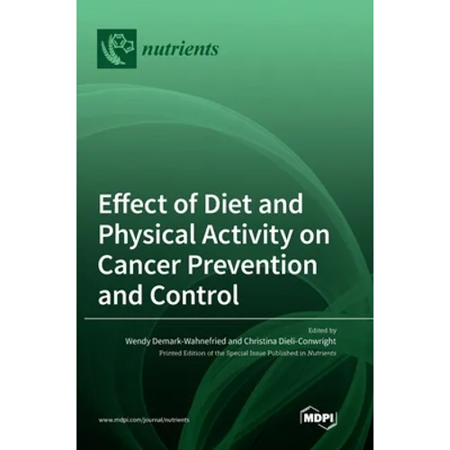 Effect of Diet and Physical Activity on Cancer Prevention and Control - Hardcover