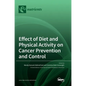 Effect of Diet and Physical Activity on Cancer Prevention and Control - Hardcover