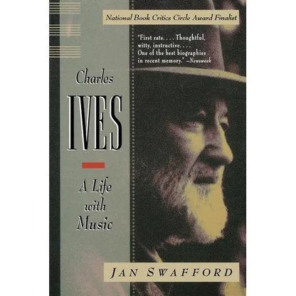 Charles Ives: A Life with Music - Paperback