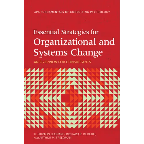 Essential Strategies for Organizational and Systems Change: An Overview for Consultants - Paperback