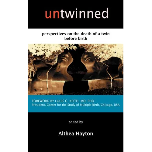 Untwinned: Perspectives on the Death of a Twin Before Birth - Paperback
