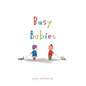 Busy Babies - Hardcover