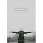 Grapes for Christmas: One Family's Battle with ALS - Paperback