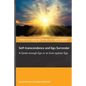 Self-transcendence and Ego Surrender: A Quiet-enough Ego or an Ever-quieter Ego - Paperback