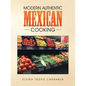 Modern Authentic Mexican Cooking - Paperback
