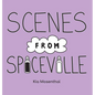 Scenes from Spiceville - Hardcover
