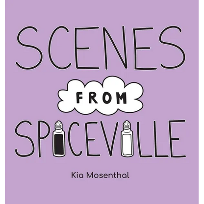 Scenes from Spiceville - Hardcover