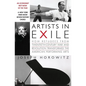 Artists in Exile: How Refugees from Twentieth-Century War and Revolution Transformed the American Performing Arts - Paperback
