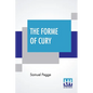 The Forme Of Cury: A Roll Of Ancient English Cookery. Compiled, About A.D. 1390, By The Master-Cooks Of King Richard Ii, Presented Afterw - Paperback
