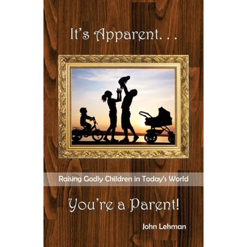 It's Apparent . . . You're A Parent - Paperback