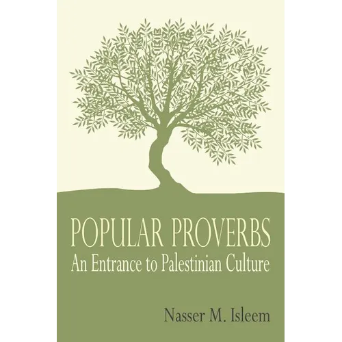 Popular Proverbs: An Entrance to Palestinian Culture - Paperback