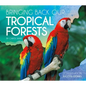 Bringing Back Our Tropical Forests - Library Binding