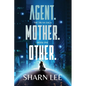 Agent. Mother. Other. - Paperback