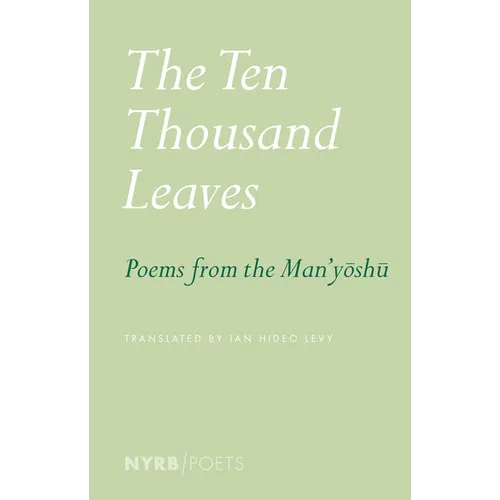 The Ten Thousand Leaves: Poems from the Man'yoshu - Paperback