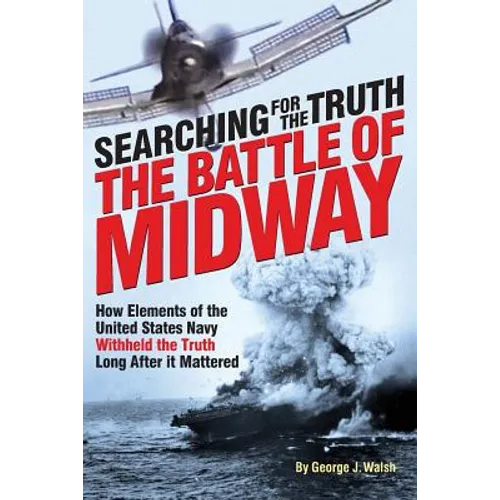 The Battle of Midway: Searching for the Truth - Paperback