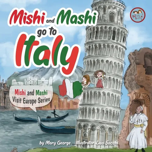 Mishi and Mashi go to Italy: Mishi and Mashi Visit Europe - Paperback