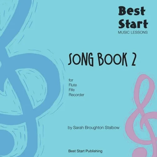 Best Start Music Lessons: Song Book 2: For recorder, fife, flute. - Paperback