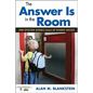 The Answer Is in the Room: How Effective Schools Scale Up Student Success - Paperback
