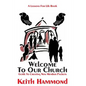 Welcome To Our Church: Guide To Creating New Member Packets - Paperback