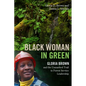 Black Woman in Green: Gloria Brown and the Unmarked Trail to Forest Service Leadership - Paperback