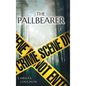 The Pallbearer - Hardcover