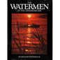 The Watermen of the Chesapeake Bay - Hardcover