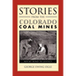 Stories from the Colorado Coal Mines: Rocky Road to Justice - Paperback