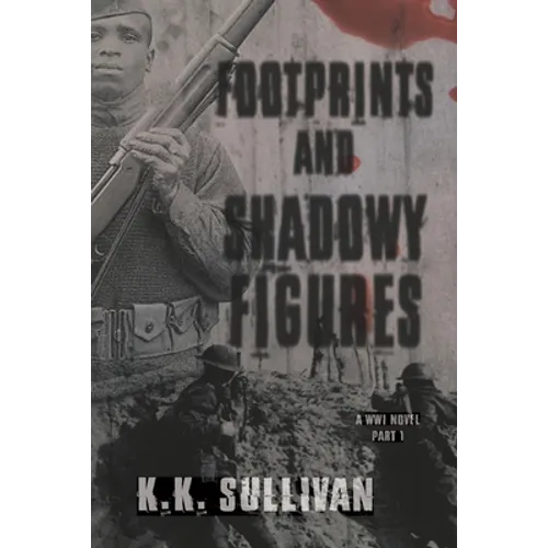 Footprints and Shadowy Figures: A WW1 Novel - Paperback