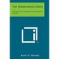 The Overcoming Christ: Evangelistic Sermons from John's Gospel - Paperback