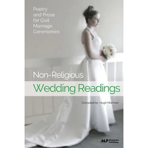 Non-Religious Wedding Readings: Poetry and Prose for Civil Marriage Ceremonies - Paperback