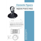 Clemente Figuera y la máquina de la energía infinita - Paperback