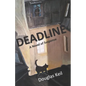 Deadline: A Novel of Suspense - Paperback
