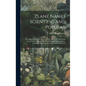 Plant Names Scientific And Popular: Including In The Case Of Each Plant The Correct Botanicla Name In Accordance With The Reformed Nomenclature, Toget - Hardcover