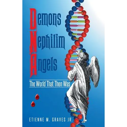 Demons Nephilim Angels: The World That Then Was - Paperback