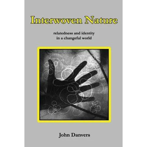 Interwoven Nature: relatedness and identity in a changeful world - Paperback