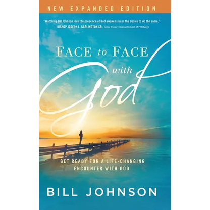 Face to Face with God: Get Ready for a Life-Changing Encounter with God - Hardcover