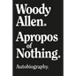 Apropos of Nothing - Hardcover