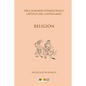 Religión: Diccionario etimológico crítico del Castellano - Paperback