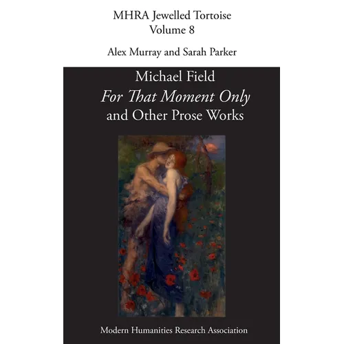 For That Moment Only and Other Prose Works - Hardcover
