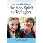 An Introduction of the Holy Spirit to Teenagers - Paperback