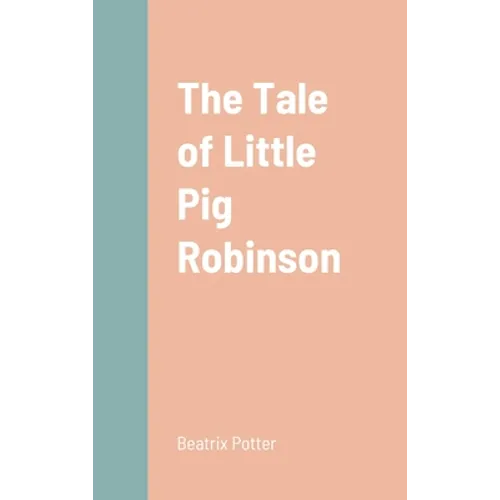 The Tale of Little Pig Robinson - Hardcover