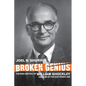 Broken Genius: The Rise and Fall of William Shockley, Creator of the Electronic Age - Paperback