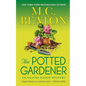 The Potted Gardener: An Agatha Raisin Mystery - Paperback